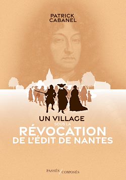 Télécharger le livre :  Un village sous la Révocation de l'édit de Nantes