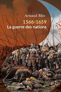 Téléchargez le livre :  1566-1659 : la guerre des nations
