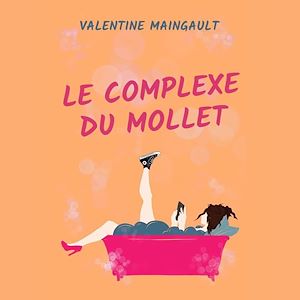Téléchargez le livre :  Le Complexe du mollet