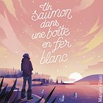 Télécharger le livre :  Un saumon dans une boîte en fer blanc