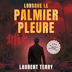 Télécharger le livre :  Lorsque le palmier pleure