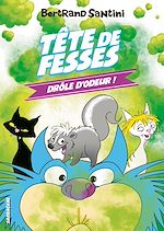 Télécharger le livre :  Les Aventures de Tête de Fesses (Tome 7) - Drôle d'odeur !