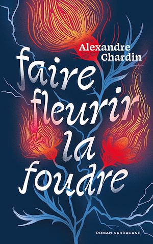 Téléchargez le livre :  Faire fleurir la foudre
