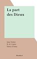 Télécharger le livre :  La part des Dieux