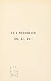 Télécharger le livre :  Le carrefour de la Pie