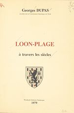 Télécharger le livre :  Loon-plage à travers les siècles