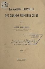 Télécharger le livre :  La valeur éternelle des grands principes de 89