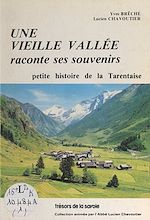 Télécharger le livre :  Une vieille vallée raconte ses souvenirs