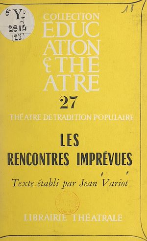 Téléchargez le livre :  Les rencontres imprévues