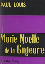 Télécharger le livre :  Marie-Noëlle de la gageure