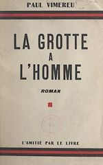 Download this eBook La grotte à l'homme