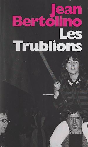 Téléchargez le livre :  Les trublions