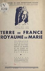 Télécharger le livre :  Terre de France, royaume de Marie