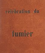 Télécharger le livre :  Célébration du fumier