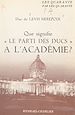 Télécharger le livre :  Que signifie le parti des ducs à l'Académie ?