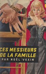 Télécharger le livre :  Ces messieurs de la famille