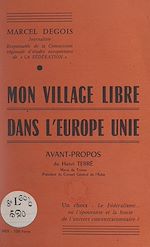 Télécharger le livre :  Mon village libre dans l'Europe unie