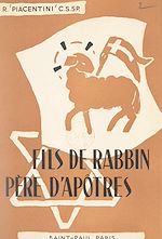 Télécharger le livre :  Fils de rabbin, père d'apôtres : la vie douloureuse et féconde de F.-M.-P. Libermann, promoteur des missions d'Afrique aux XIXe siècle