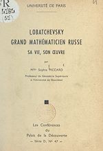 Télécharger le livre :  Lobatchevsky, grand mathématicien russe
