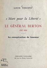 Télécharger le livre :  Mort pour la liberté : le Général Berton, 1767-1822