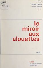 Télécharger le livre :  Le miroir aux alouettes