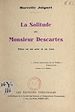 Télécharger le livre :  La solitude de Monsieur Descartes