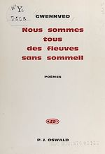 Télécharger le livre :  Nous sommes tous des fleuves sans sommeil
