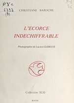 Télécharger le livre :  L'écorce indéchiffrable