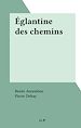 Télécharger le livre :  Églantine des chemins