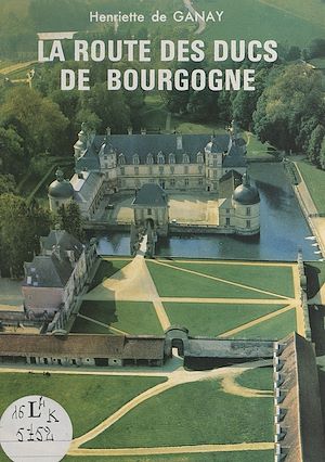 Téléchargez le livre :  La route des ducs de Bourgogne