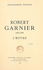 Télécharger le livre :  Robert Garnier, 1545-1590