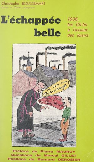 Téléchargez le livre :  L'échappée belle : 1936, les Ch'tis à l'assaut des loisirs