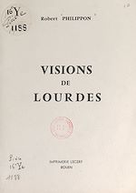 Télécharger le livre :  Visions de Lourdes
