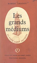 Télécharger le livre :  Les grands médiums