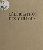 Télécharger le livre :  Célébration des cailloux