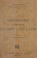 Télécharger le livre :  Grammaire comparée du grec et du latin (2). Morphologie