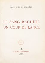 Télécharger le livre :  Le sang rachète un coup de lance