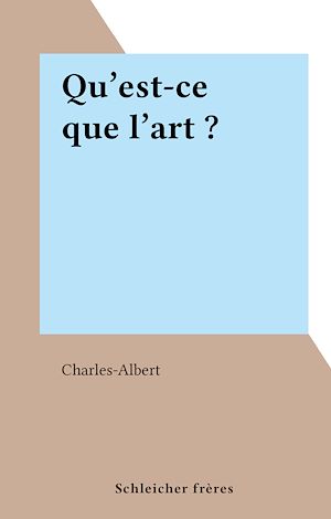 Téléchargez le livre :  Qu'est-ce que l'art ?