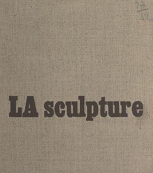 Téléchargez le livre :  La sculpture