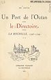 Télécharger le livre :  Un port de l'océan sous le Directoire : La Rochelle, 1796-1799