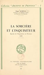 Télécharger le livre :  La sorcière et l'inquisiteur, épisode de l'Inquisition en Provence, 1439