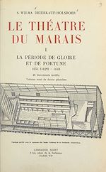 Télécharger le livre :  Le théâtre du Marais (1). La période de gloire et de fortune, 1634 (1629)-1648