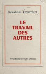 Download this eBook Le travail des autres