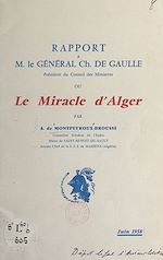 Télécharger le livre :  Rapport à M. le Général Ch. de Gaulle, président du Conseil des ministres