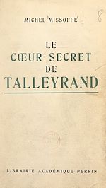 Télécharger le livre :  Le cœur secret de Talleyrand