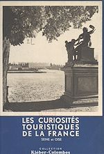 Télécharger le livre :  Les curiosités touristiques de la France : Seine-et-Oise