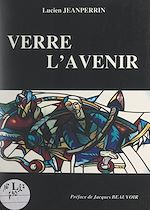 Télécharger le livre :  Verre l'avenir