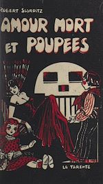 Télécharger le livre :  Amour... mort et poupées...