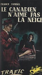 Télécharger le livre :  Le Canadien n'aime pas la neige