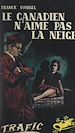 Télécharger le livre :  Le Canadien n'aime pas la neige